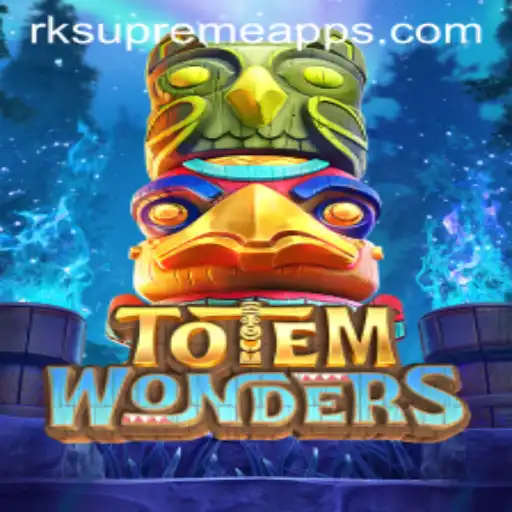 Immerse Yourself in the World of TotemWonders with RK Supreme