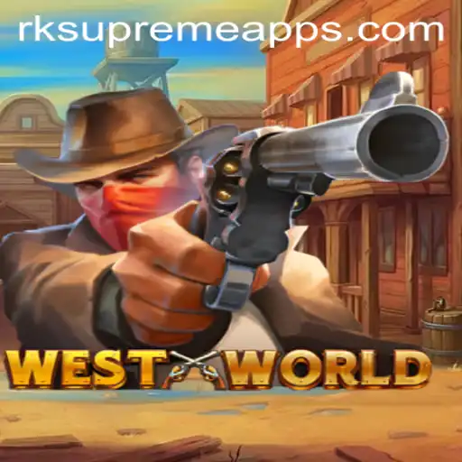 Exploring the Immersive Universe of WestWorld: A Deep Dive into RK Supreme